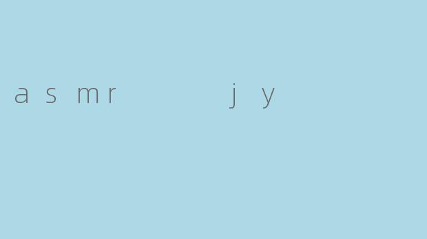 asmr   jy